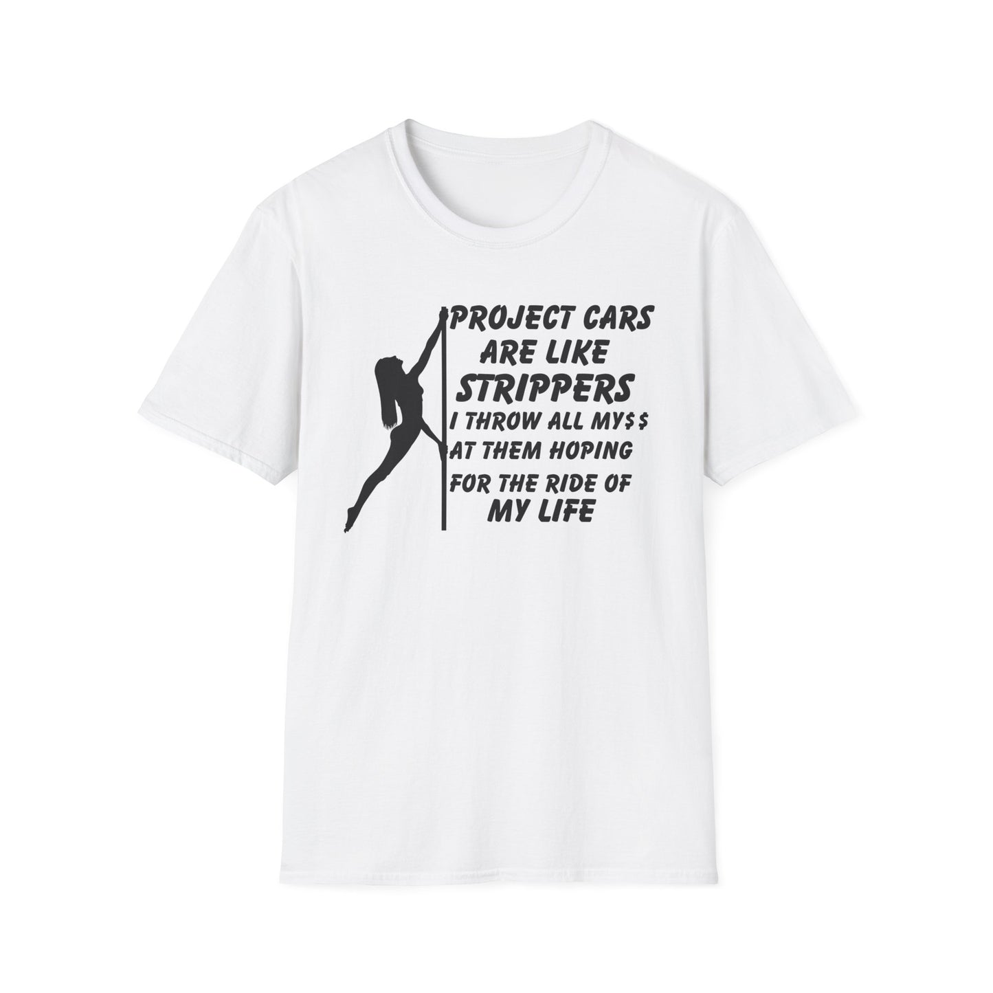 Project Cars are Like Strippers T-Shirt