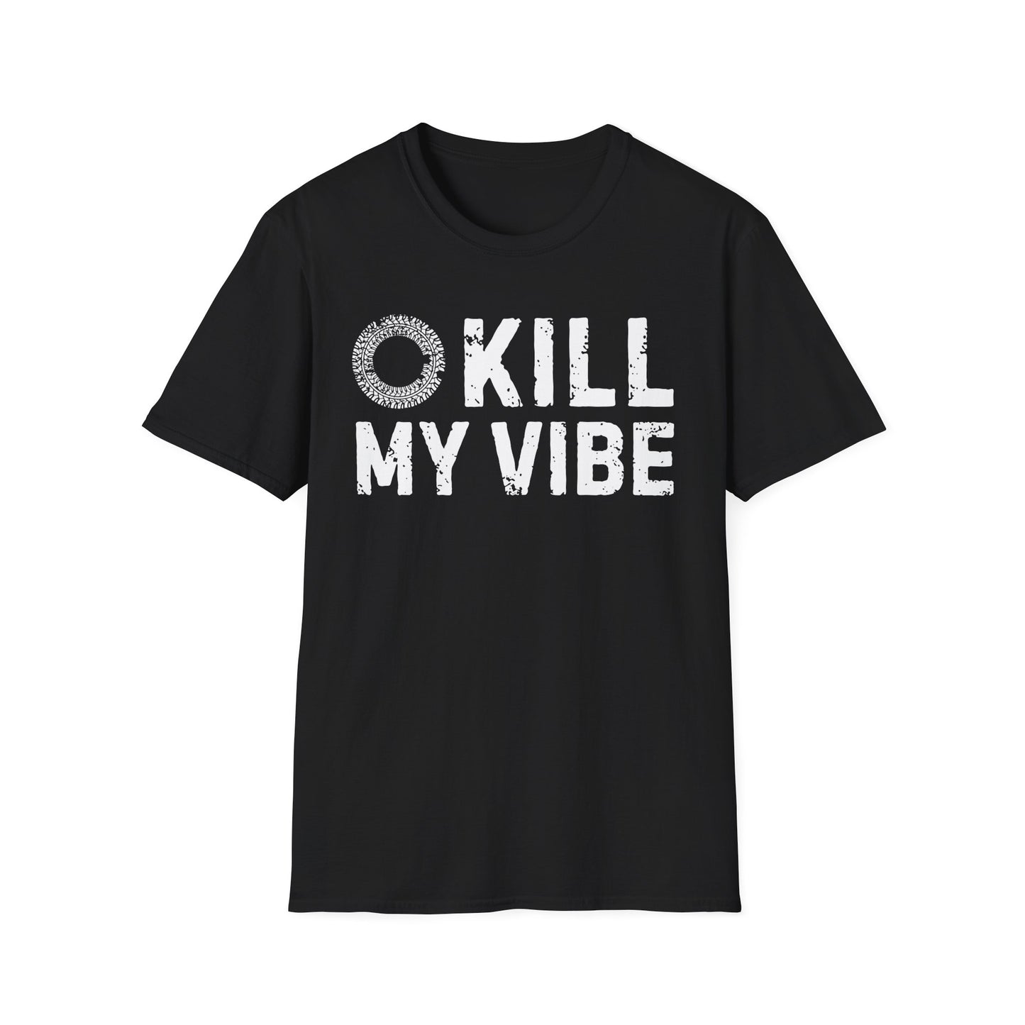 Kill My Vibe T-Shirt