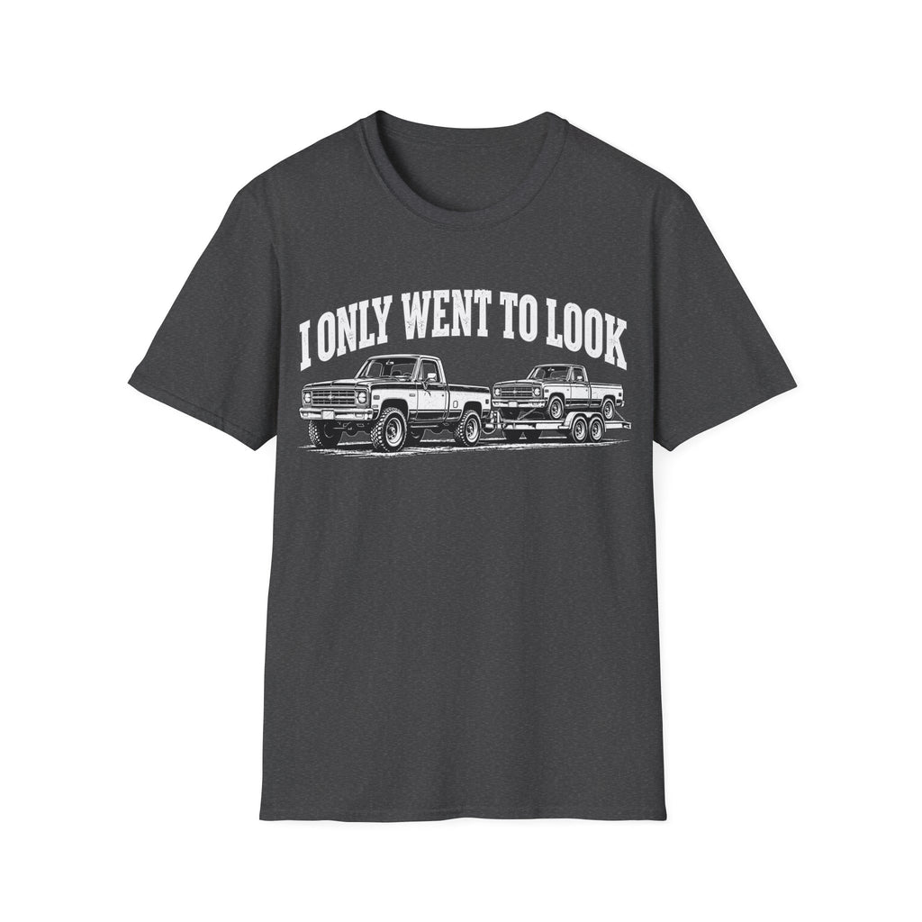 I Only Went To Look cUSTOM