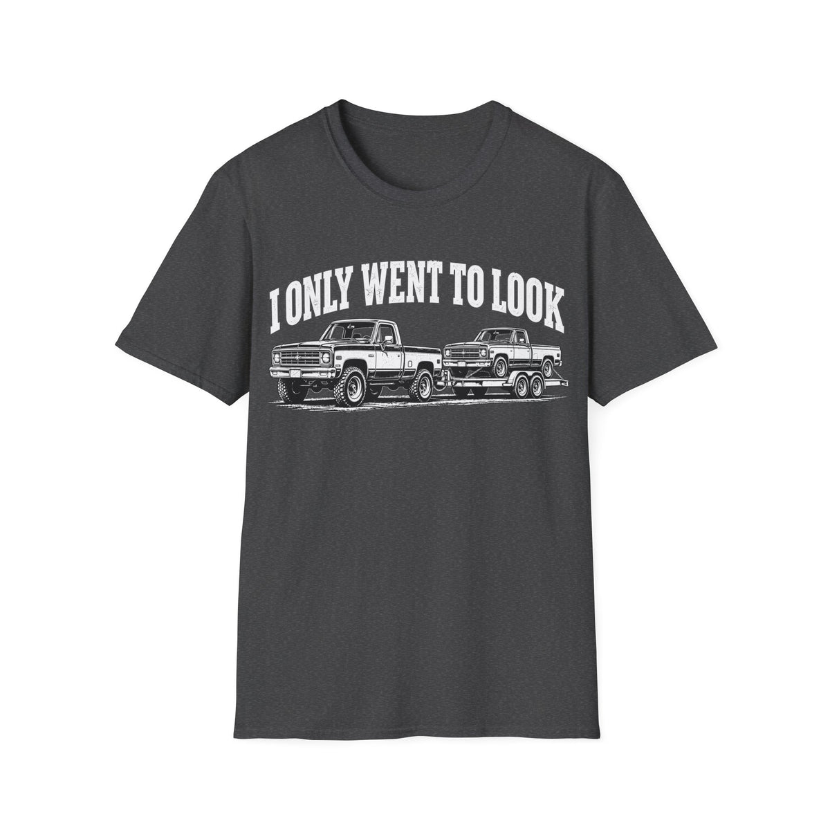 I Only Went To Look cUSTOM