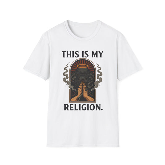This Is My Religion T-Shirt